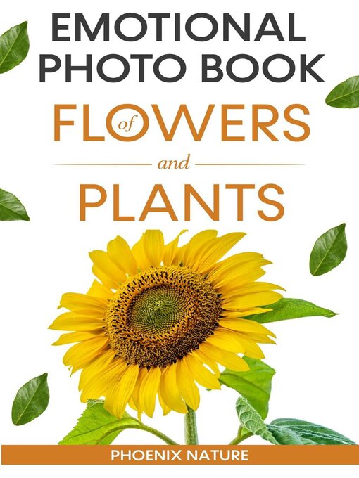 Title details for Emotional Photo Book of Flowers and Plants by Phoenix Nature - Available